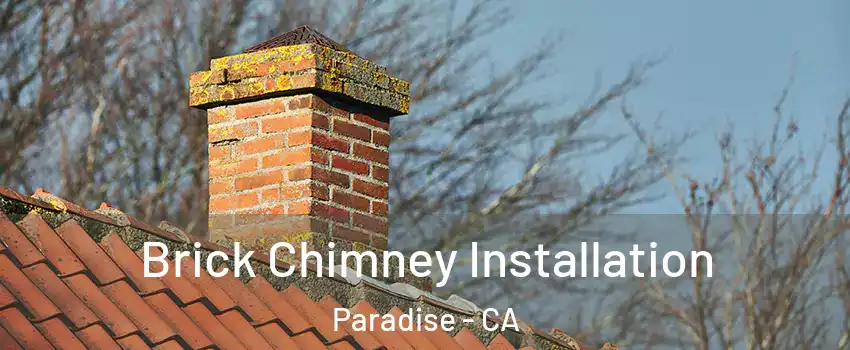  Brick Chimney Installation Paradise - CA