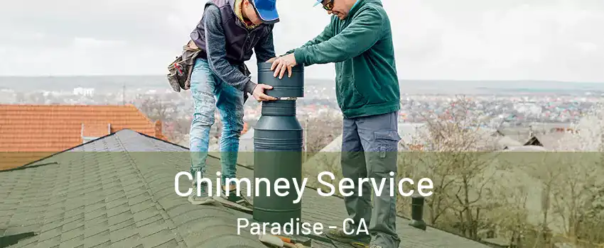  Chimney Service Paradise - CA
