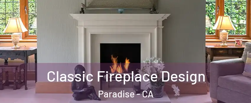  Classic Fireplace Design Paradise - CA