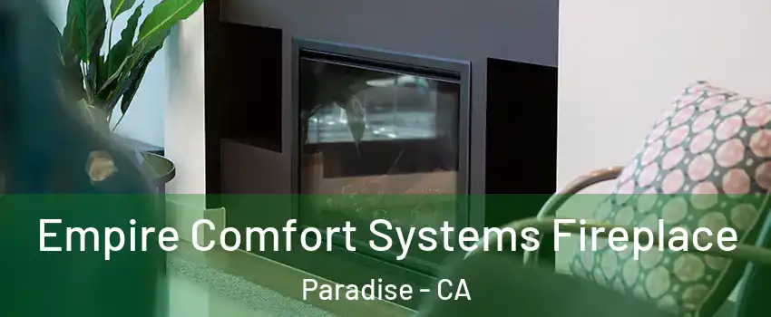  Empire Comfort Systems Fireplace Paradise - CA