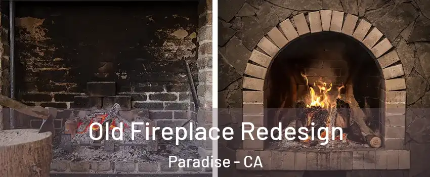  Old Fireplace Redesign Paradise - CA