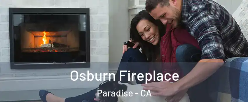  Osburn Fireplace Paradise - CA